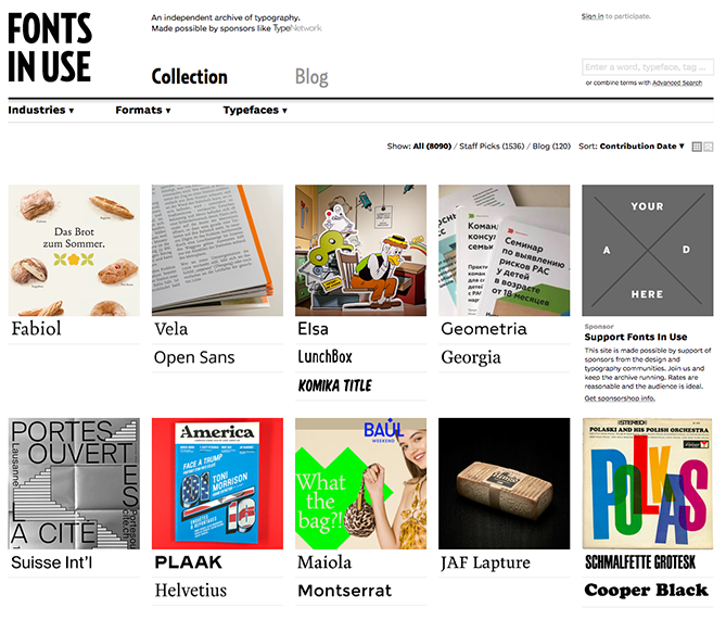 Fonts in Use gibt einen guten Einblick in die Schriftarten, die in verschiedenen Medien und Formaten verwendet werden. Fonts in Use gibt einen guten Einblick in die Schriftarten, die in verschiedenen Medien und Formaten verwendet werden.