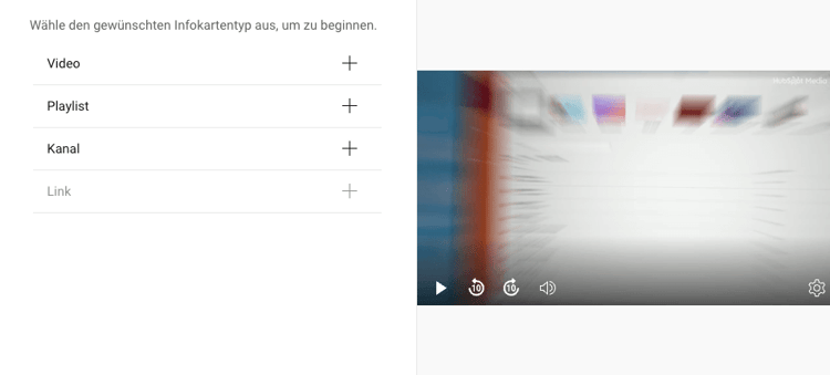 Screenshot Infokartenauswahl Video, Playlist, Kanal, Link