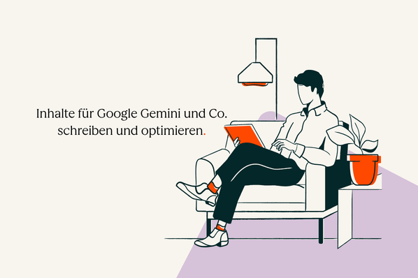Inhalte für Google Gemini und Co. erstellen und optimieren: Das ist zu beachten