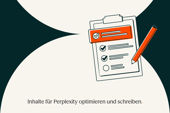 Inhalte schreiben und optimieren für Perplexity: Das müssen Sie beachten